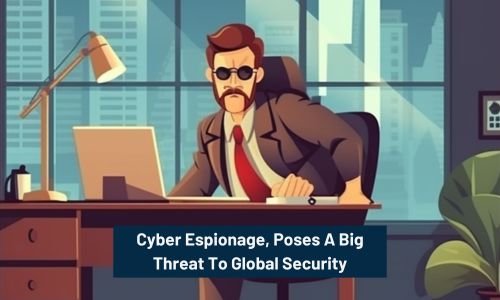 Cyber Espionage Landscape 2019 Reveals Top Threats and Intelligence Shifts